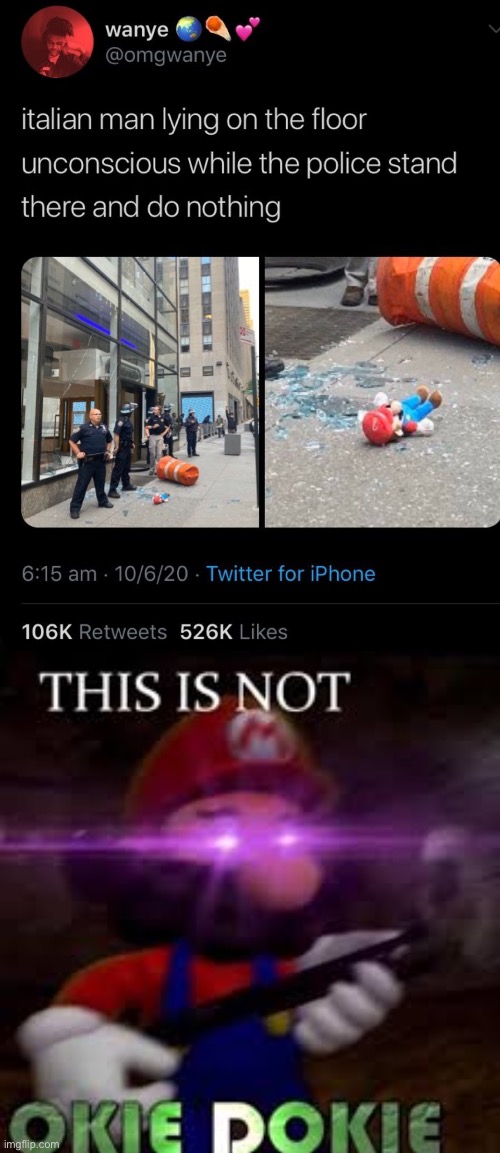 I just want to know who tf broke a window and threw a stuffed Mario through it lol | image tagged in this is not okie dokie | made w/ Imgflip meme maker