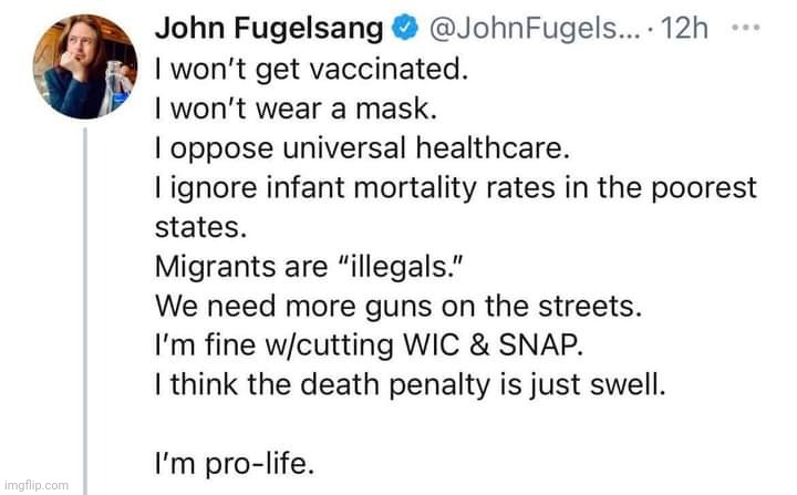 Pro lifer hypocrisy | image tagged in abortion,conservative,republican,trump supporter,liberal,pro life | made w/ Imgflip meme maker