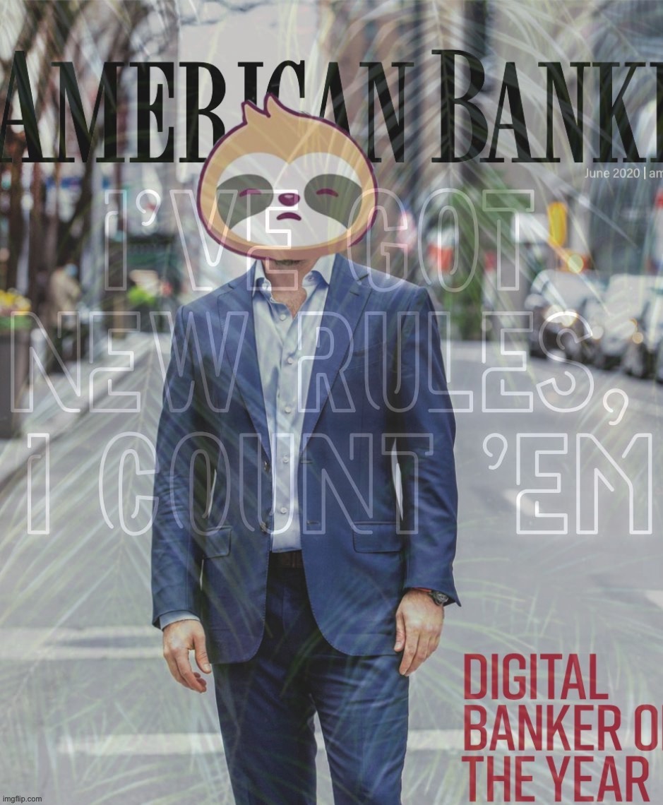 NEW RULES FOR THE BANK | image tagged in banker sloth new rules,new,rules,for,the,bank | made w/ Imgflip meme maker