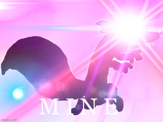M I N E | image tagged in m i n e | made w/ Imgflip meme maker