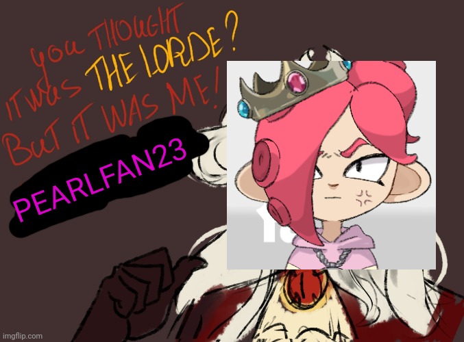 PEARLFAN23 | made w/ Imgflip meme maker
