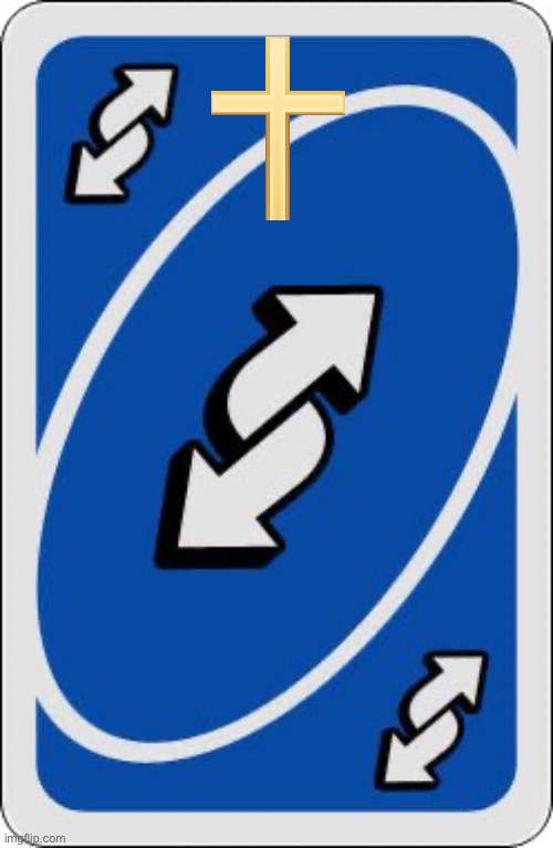 uno reverse card | image tagged in uno reverse card | made w/ Imgflip meme maker