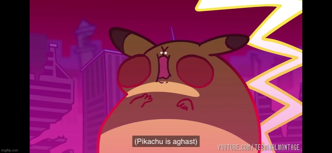 Pikachu is aghast | image tagged in pikachu is aghast | made w/ Imgflip meme maker