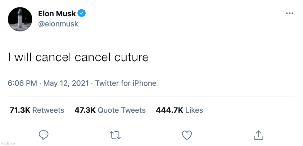 If only this happens | I will cancel cancel cuture | image tagged in elon musk blank tweet | made w/ Imgflip meme maker