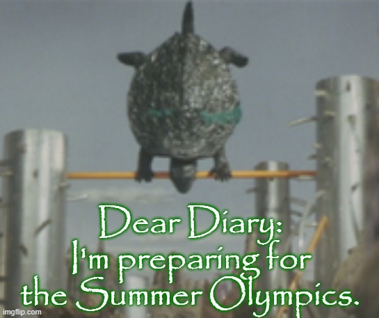 Representing Japan | Dear Diary: I'm preparing for the Summer Olympics. | image tagged in gamera backflip,sports,classic movies,kaiju | made w/ Imgflip meme maker