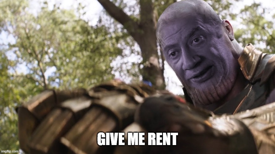 Give Me Rent | GIVE ME RENT | image tagged in give me rent | made w/ Imgflip meme maker