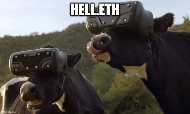 VIRTUAL REALITY CONTENTED COWS | HELL.ETH | image tagged in virtual reality contented cows | made w/ Imgflip meme maker