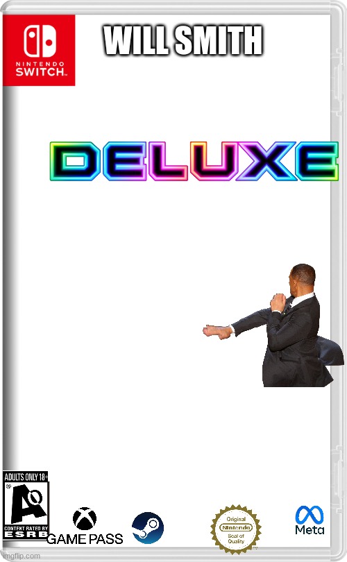 will smith deluxe |  WILL SMITH | image tagged in nintendo switch | made w/ Imgflip meme maker