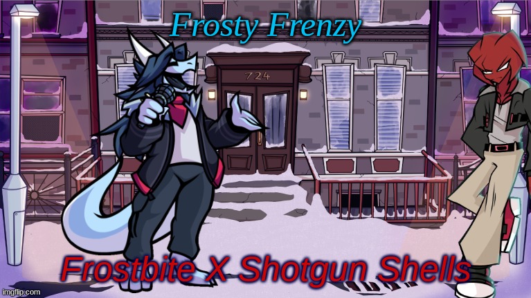 Frosty Frenzy | Frosty Frenzy; Frostbite X Shotgun Shells | made w/ Imgflip meme maker