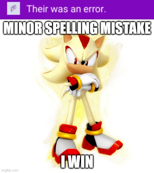 image tagged in minor spelling mistake hd | made w/ Imgflip meme maker