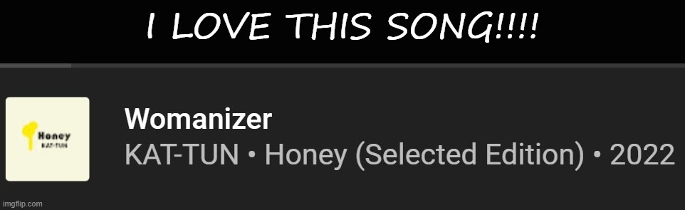 I LOVE THIS SONG!!!! | made w/ Imgflip meme maker