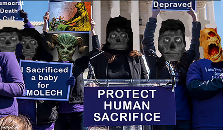 When Democrats Ruled & Human Sacrifice was Legal in America. | image tagged in memes,politics | made w/ Imgflip meme maker