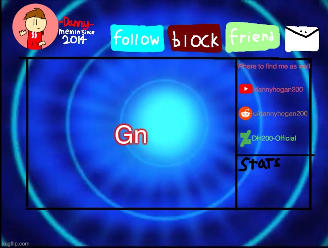 -Danny- announcement temp | Gn | image tagged in -danny- announcement temp | made w/ Imgflip meme maker