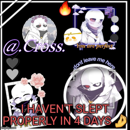 Even when I'm offline,  I would be playing genshin until 3am- | 🔥; I HAVEN'T SLEPT PROPERLY IN 4 DAYS 🤌 | image tagged in xunnn | made w/ Imgflip meme maker