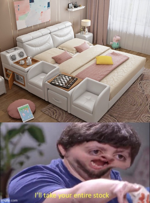 This bed does everything | image tagged in i'll take your entire stock | made w/ Imgflip meme maker