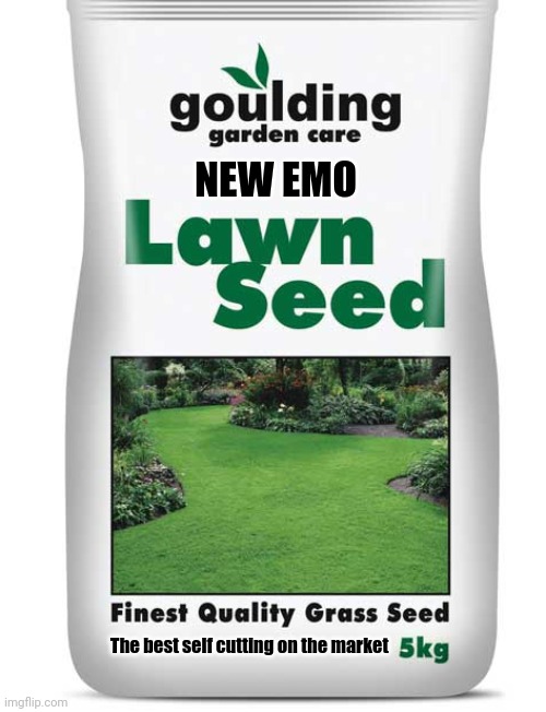 Emo life | NEW EMO; The best self cutting on the market | image tagged in self help,gardening | made w/ Imgflip meme maker