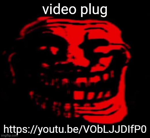 TOMFOOLERY | video plug; https://youtu.be/VObLJJDIfP0 | image tagged in tomfoolery | made w/ Imgflip meme maker