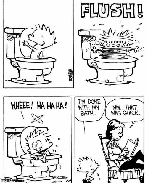 fluushhhh | image tagged in calvin and hobbes,comics,toilet | made w/ Imgflip meme maker