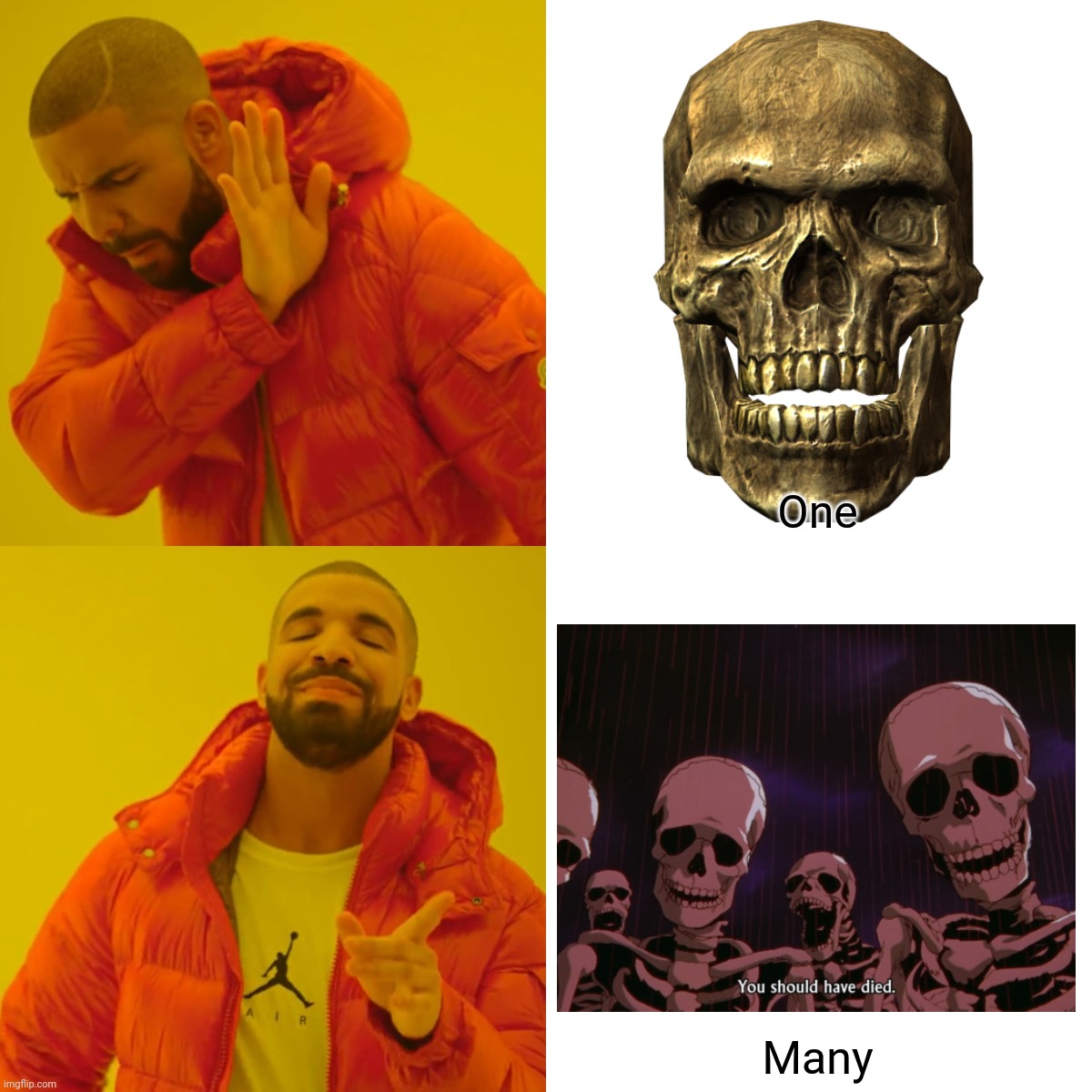 Drake Hotline Bling | One; Many | image tagged in memes,drake hotline bling,skeleton,berserk skeleton,funny | made w/ Imgflip meme maker
