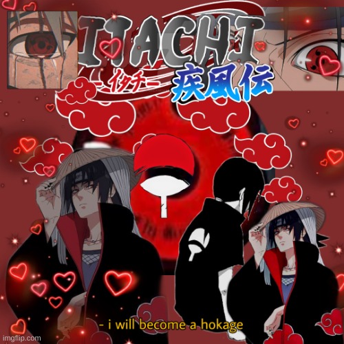 Itachi is here!! for all the Naruto Fans!! | image tagged in anime,picsart editor | made w/ Imgflip meme maker