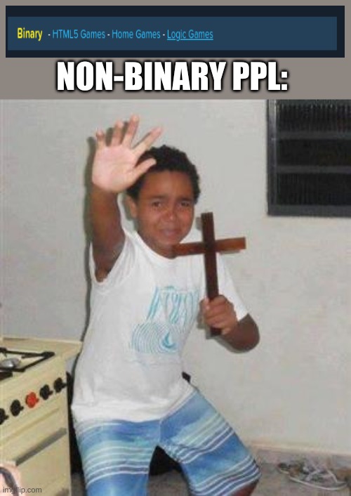 Sending this to my friend |  NON-BINARY PPL: | image tagged in scared kid,non binary | made w/ Imgflip meme maker