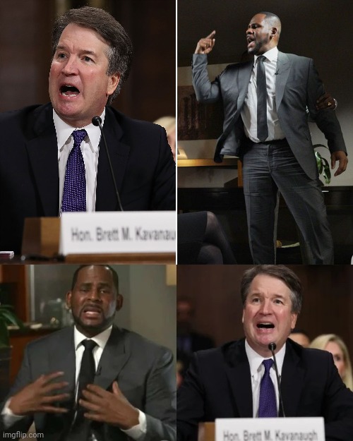 image tagged in brett kavanaugh r kelly,r kelley brett kavanaugh | made w/ Imgflip meme maker