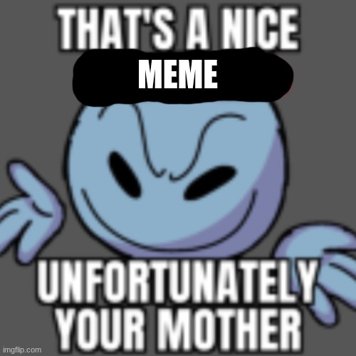 That’s a nice chain, unfortunately | MEME | image tagged in that s a nice chain unfortunately | made w/ Imgflip meme maker