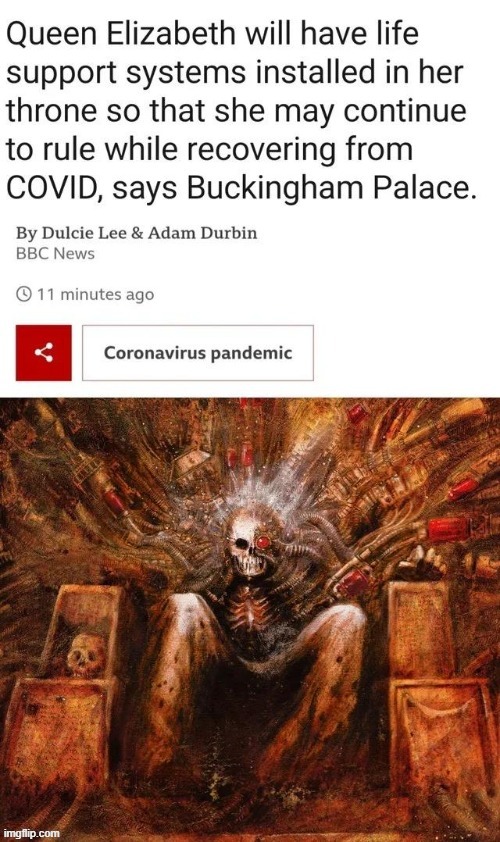 "I'm not dead yet!" | image tagged in rmk,anglophobia,brits and their queen,warhammer 40k | made w/ Imgflip meme maker