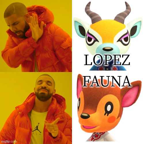 Deer Villagers Worst-To-Best | LOPEZ; FAUNA | image tagged in memes,drake hotline bling | made w/ Imgflip meme maker