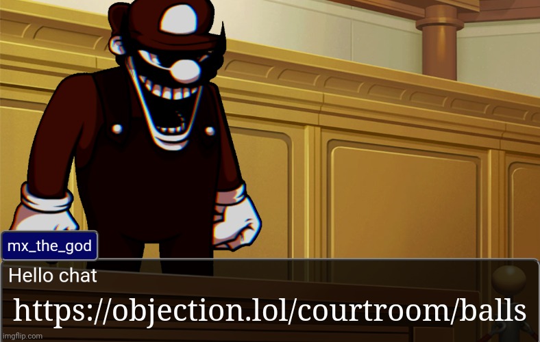 https://objection.lol/courtroom/balls | https://objection.lol/courtroom/balls | made w/ Imgflip meme maker