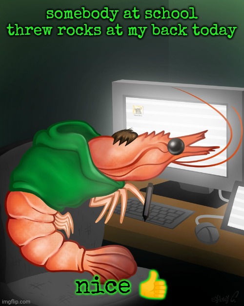 why does my back hurt | somebody at school threw rocks at my back today; nice 👍 | image tagged in why does my back hurt | made w/ Imgflip meme maker