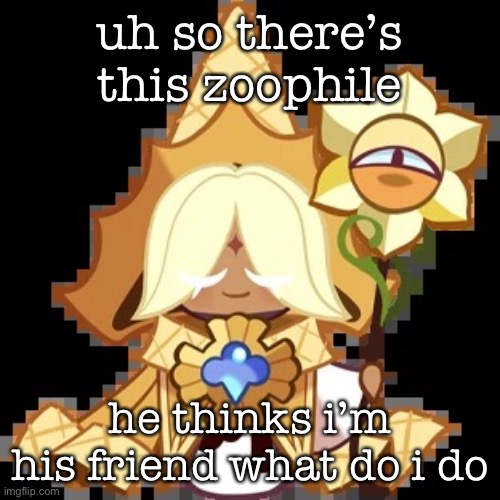 im tryna tell him not to have it with his dog | uh so there’s this zoophile; he thinks i’m his friend what do i do | image tagged in purevanilla | made w/ Imgflip meme maker