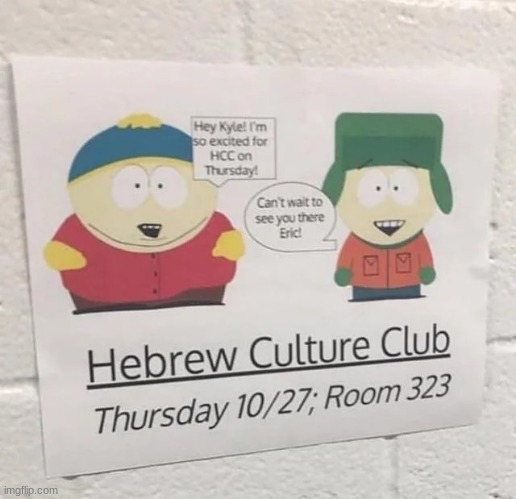 this is real btw | image tagged in sp hebrew culture club sign,south park,memes,club,funny,relatable | made w/ Imgflip meme maker