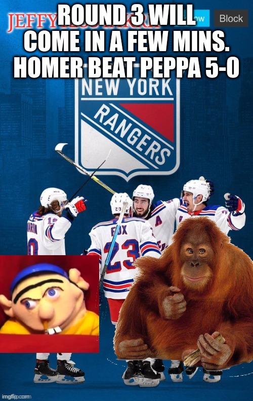 Jeffy | ROUND 3 WILL COME IN A FEW MINS. HOMER BEAT PEPPA 5-0 | image tagged in jeffy | made w/ Imgflip meme maker