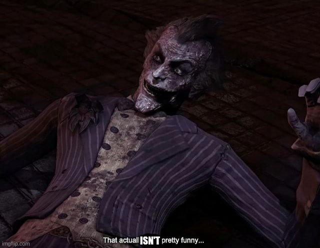 That actually is pretty funny | ISN'T | image tagged in that actually is pretty funny | made w/ Imgflip meme maker
