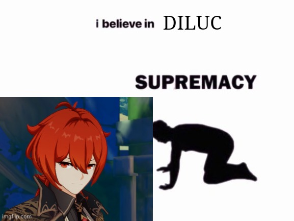 Mf and his brother are so HOTTTT | DILUC | made w/ Imgflip meme maker