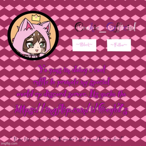 Cookie_Official’s announcement template V2 | Yo guys im doing a cool raffle to promote my special world rp discord server. Its gacha tho; https://imgflip.com/i/6eyb7s | image tagged in cookie_official s announcement template v2 | made w/ Imgflip meme maker