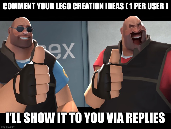 On an online website ofc | COMMENT YOUR LEGO CREATION IDEAS ( 1 PER USER ); I’LL SHOW IT TO YOU VIA REPLIES | made w/ Imgflip meme maker