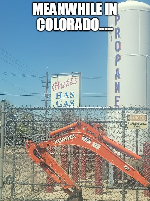  MEANWHILE IN COLORADO..... | image tagged in meme,memes,humor,signs | made w/ Imgflip meme maker
