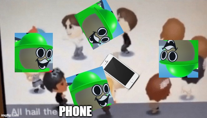 all hail the phone | PHONE | image tagged in all hail the garlic,all hail the phone,bandu,fnf,dont ask | made w/ Imgflip meme maker