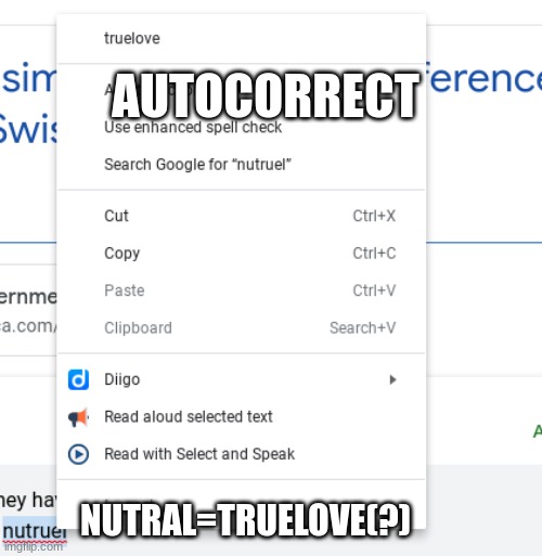 autocorrect did it again | AUTOCORRECT; NUTRAL=TRUELOVE(?) | image tagged in autocorrect,fails | made w/ Imgflip meme maker