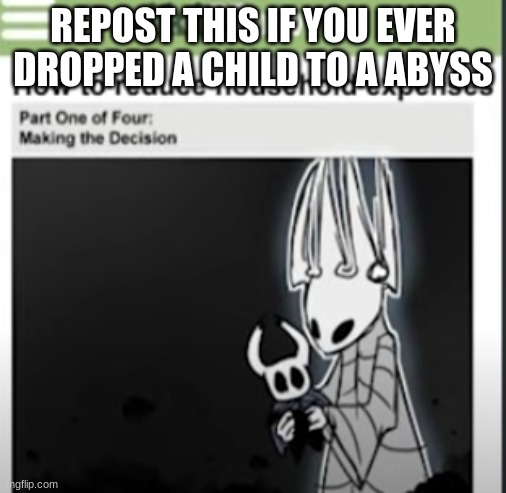 REPOST THIS IF YOU EVER DROPPED A CHILD TO A ABYSS | made w/ Imgflip meme maker