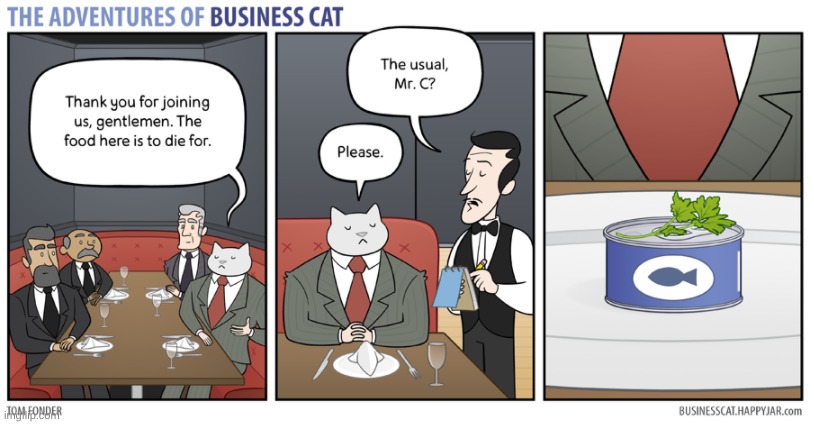 Business Cat goes to a business dinner | image tagged in business cat,business,cat,comics,webcomics,dinner | made w/ Imgflip meme maker