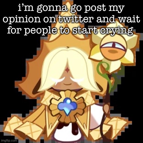 i’m not even gonna reply | i’m gonna go post my opinion on twitter and wait for people to start crying | image tagged in purevanilla | made w/ Imgflip meme maker