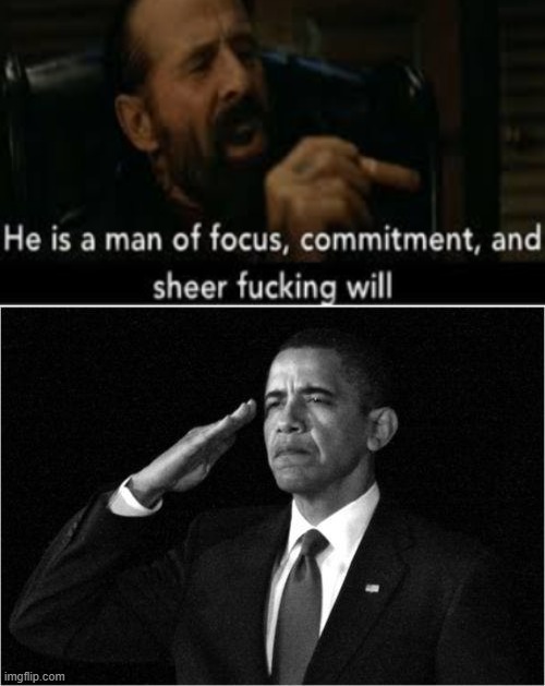 image tagged in he is a man of focus,obama-salute | made w/ Imgflip meme maker