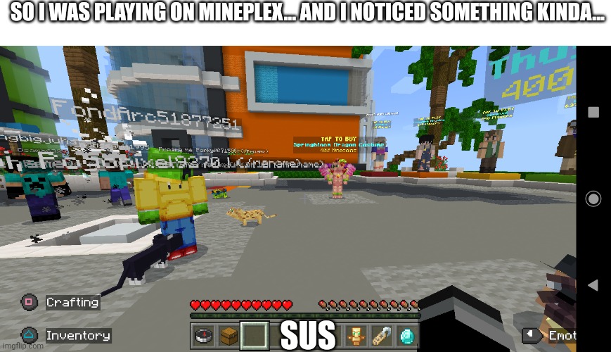 hm... | SO I WAS PLAYING ON MINEPLEX... AND I NOTICED SOMETHING KINDA... SUS | made w/ Imgflip meme maker
