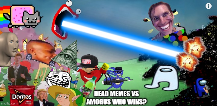 DEAD MEMES VS AMOGUS | DEAD MEMES VS AMOGUS WHO WINS? | image tagged in memes,pibby,dead memes,amogus | made w/ Imgflip meme maker