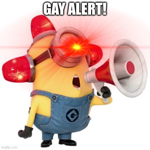 GAY ALERT! | made w/ Imgflip meme maker