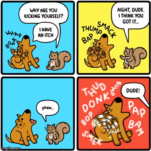 Dog scratching | image tagged in dogs,dog,scratching,scratch,comics,comics/cartoons | made w/ Imgflip meme maker