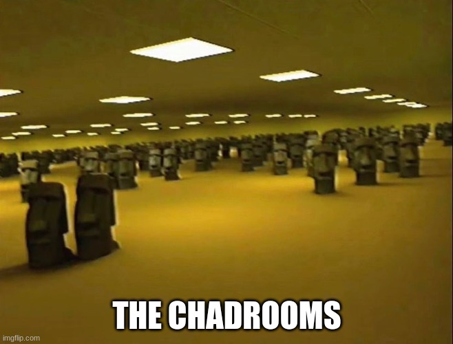 THE CHADROOMS | made w/ Imgflip meme maker